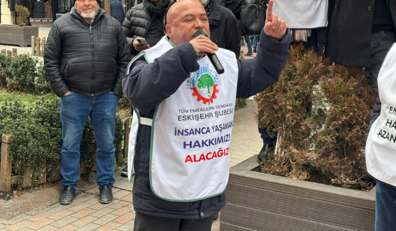 Eskişehir’de emekliler eylemlere devam ediyor