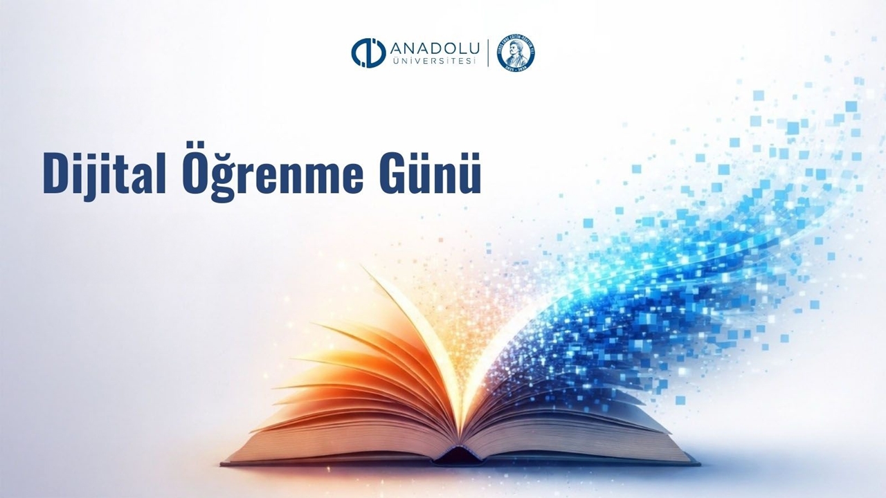 Anadolu Üniversitesi, Eğitimde Dijital Devrimi Başlatıyor